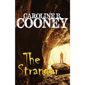 The Stranger - by  Caroline B Cooney (Paperback) - 1 of 1