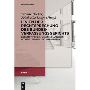 Linien Der Rechtsprechung Des Bundesverfassungsgerichts - Erörtert Von Den Wissenschaftlichen Mitarbeiterinnen Und Mitarbeitern. Band 3 - (Hardcover) - 1 of 1