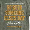 Men's - Yellowstone - Go Ruin Someone Elses Day Short Sleeve Graphic T-Shirt - 2 of 4