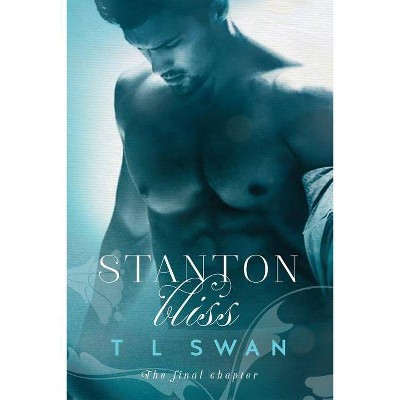 Stanton Bliss - by  T L Swan (Paperback)