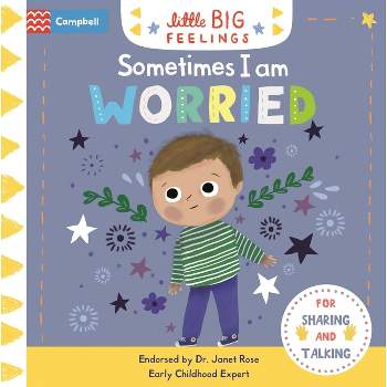 Sometimes I Am Worried - (Little Big Feelings) by  Campbell Books (Board Book)