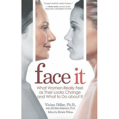 Face It - by  Vivian Diller (Paperback)