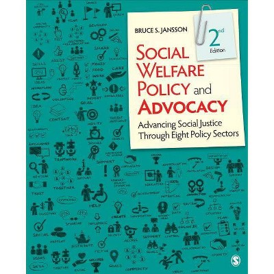 Social Welfare Policy and Advocacy - 2nd Edition by  Bruce S Jansson (Paperback)