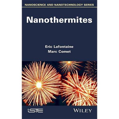 Nanothermites - by  Eric LaFontaine & Marc Comet (Hardcover)