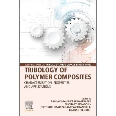 Tribology of Polymer Composites - (Elsevier Tribology and Surface Engineering) (Paperback)