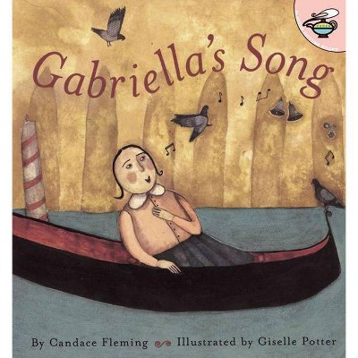 Gabriella's Song - (Aladdin Picture Books) by  Candace Fleming (Paperback)