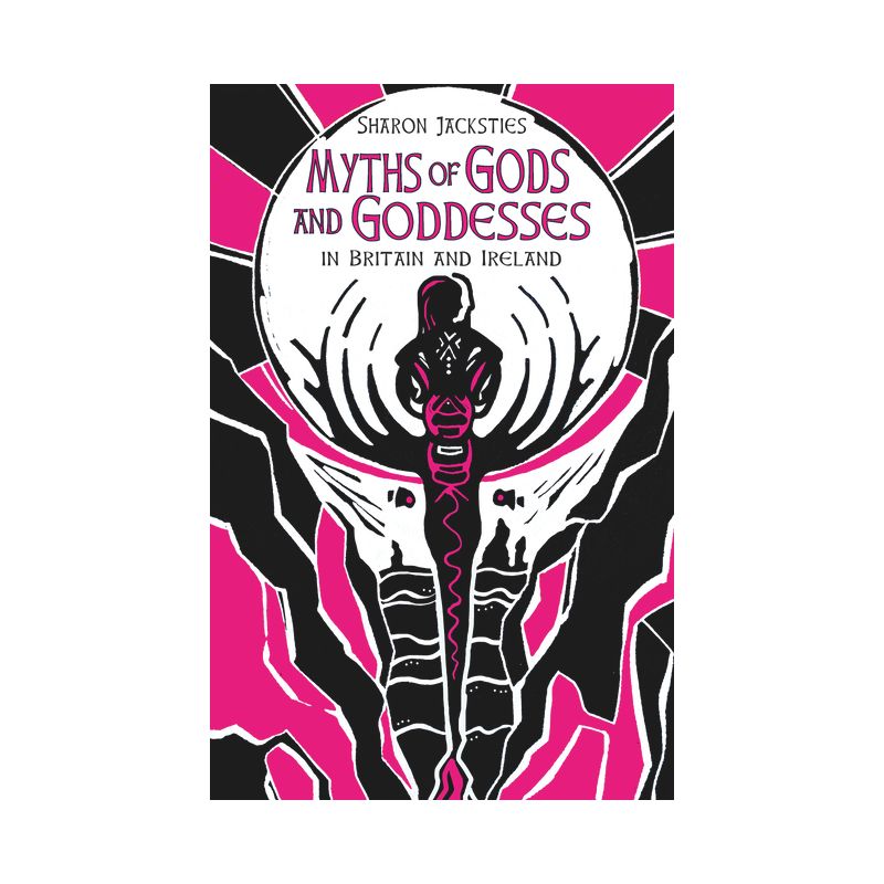 Myths of Gods and Goddesses - by  Sharon Jacksties (Hardcover), 1 of 2