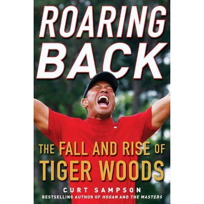 Roaring Back - by  Curt Sampson (Hardcover)