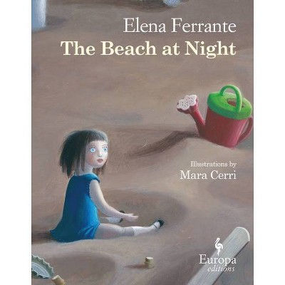 The Beach at Night - by  Elena Ferrante (Hardcover)