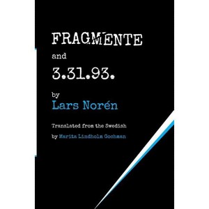 FRAGMENTE and 3.31.93. - by  Lars Norén (Paperback) - 1 of 1