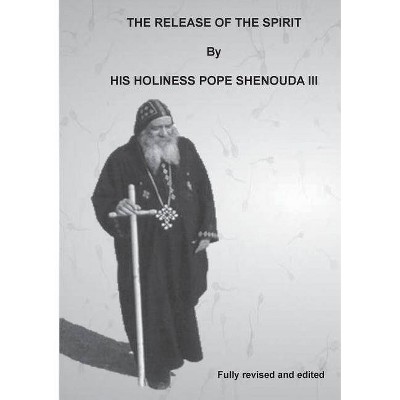 The Release of the Spirit Edited - by  H H Pope Shenouda (Paperback)