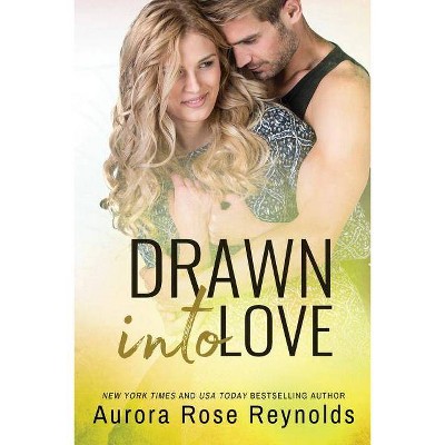  Drawn Into Love - (Fluke My Life) by  Aurora Rose Reynolds (Paperback) 