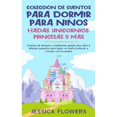 Colección de cuentos para dormir para niños - by  Jessica Flowers (Paperback)