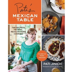 Pati's Mexican Table - by Pati Jinich (Hardcover) - 1 of 1