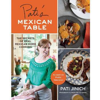 Pati's Mexican Table - by Pati Jinich (Hardcover)