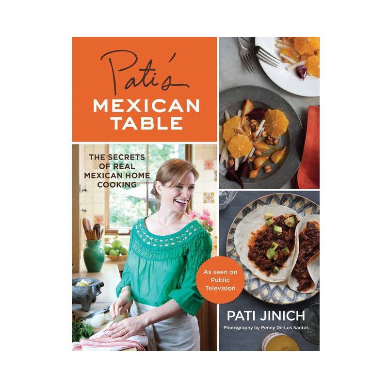 Pati&#39;s Mexican Table - by Pati Jinich (Hardcover), 1 of 2