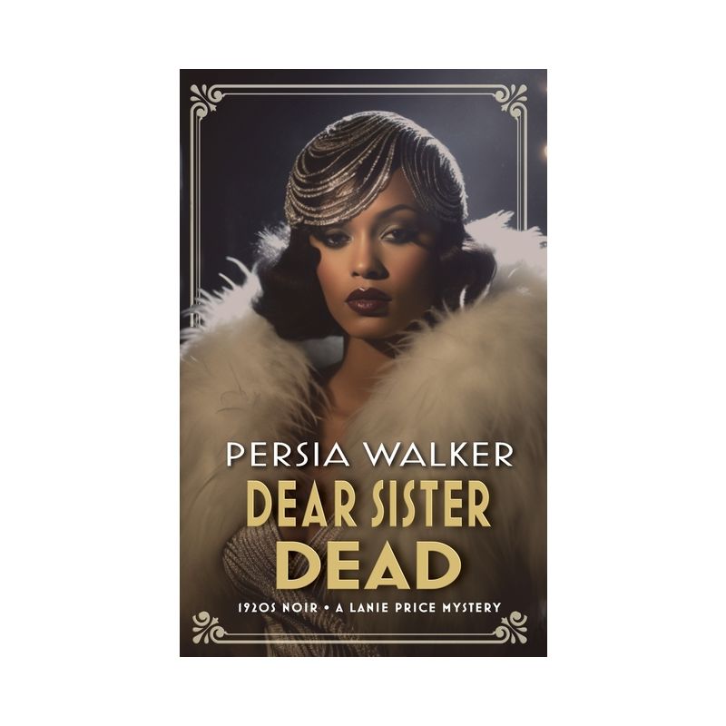 Dear Sister Dead - (A Lanie Price Mystery) by  Persia Walker (Paperback), 1 of 2
