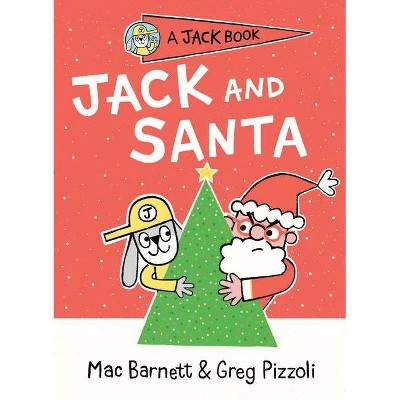 Jack and Santa - (Jack Book) by  Mac Barnett (Hardcover)