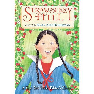 Strawberry Hill - by  Mary Ann Hoberman (Paperback)