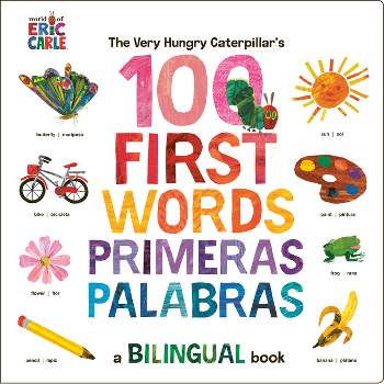 The Very Hungry Caterpillar's First 100 Words / Primeras 100 Palabras - by  Eric Carle (Board Book)