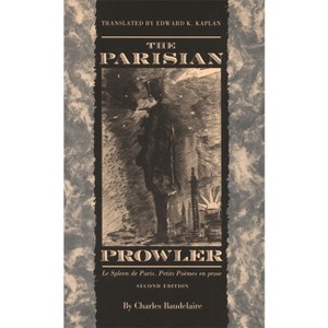 The Parisian Prowler, 2nd Ed. - 2nd Edition by  Charles Baudelaire (Paperback) - 1 of 1
