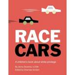 Race Cars - by Jenny Devenny (Hardcover)