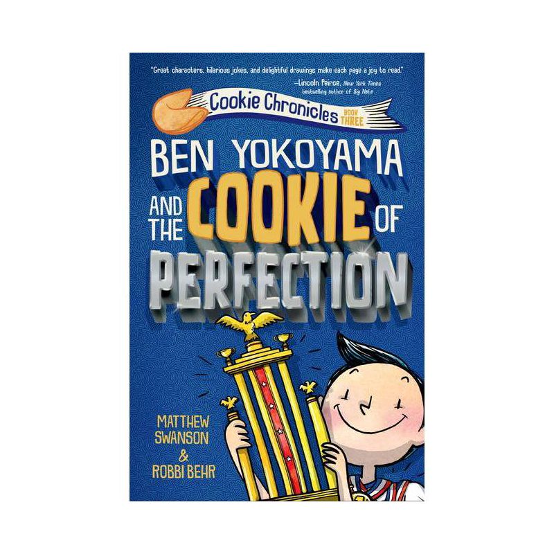 Ben Yokoyama and the Cookie of Perfection - (Cookie Chronicles) by Matthew Swanson, 1 of 2