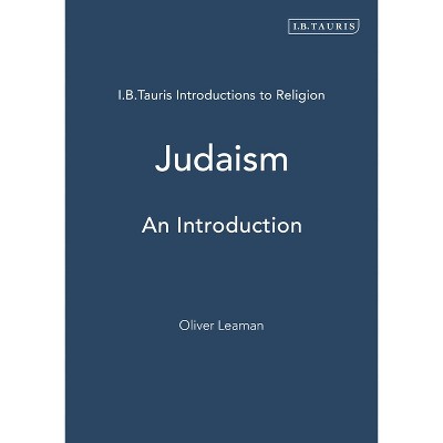 Judaism - (I.B.Tauris Introductions to Religion) by  Oliver Leaman (Paperback)