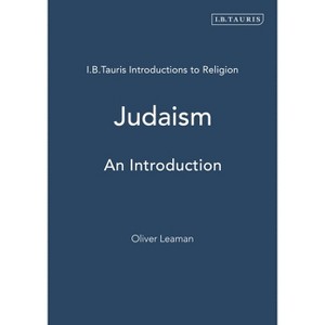 Judaism - (I.B.Tauris Introductions to Religion) by  Oliver Leaman (Paperback) - 1 of 1