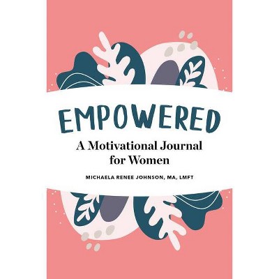 Empowered - by  Michaela Renee Johnson (Paperback)