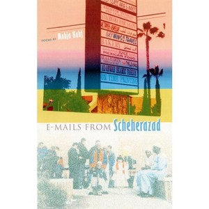 E-Mails from Scheherazad - (Contemporary Poetry) by  Mohja Kahf (Hardcover) - 1 of 1