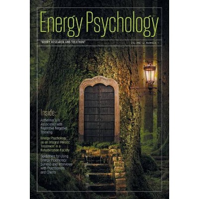 Energy Psychology Journal 13(1) - by  Dawson Church (Paperback)