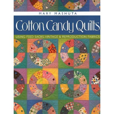 Cotton Candy Quilts - by  Mary Mashuta (Paperback)