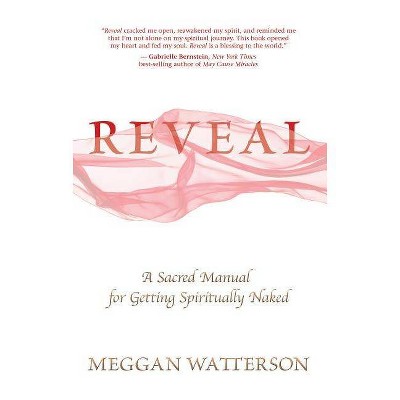 Reveal - by  Meggan Watterson (Paperback)