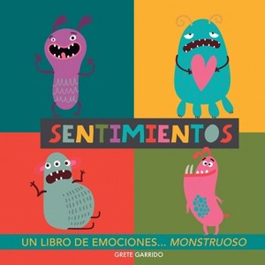 Sentimientos. Un libro de emociones monstruoso - Large Print by  Grete Garrido (Paperback) - 1 of 1