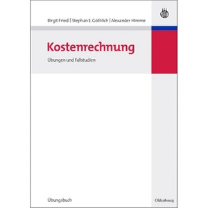 Kostenrechnung - (Lehr- Und Handbücher Der Betriebswirtschaftslehre) by  Birgit Friedl & Stephan E Göthlich & Alexander Himme (Paperback) - 1 of 1