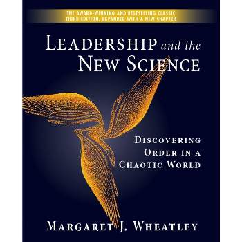 Leadership and the New Science - 3rd Edition by  Margaret J Wheatley (Paperback)