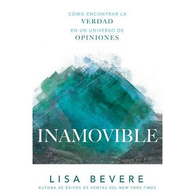 Inamovible - by  Lisa Bevere (Paperback)