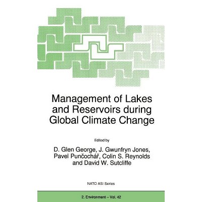 Management of Lakes and Reservoirs During Global Climate Change - (NATO Science Partnership Subseries: 2) (Hardcover)