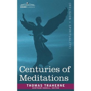 Centuries of Meditations - by  Thomas Traherne (Paperback) - 1 of 1