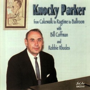 Knocky Parker - From Cakewalk to Ragtime to Ballroom (CD) - 1 of 1