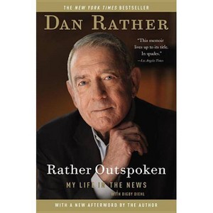 Rather Outspoken - by  Dan Rather (Paperback) - 1 of 1