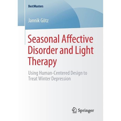 Seasonal Affective Disorder and Light Therapy - (Bestmasters) by  Jannik Götz (Paperback)