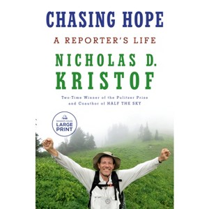 Chasing Hope - Large Print by  Nicholas D Kristof (Paperback) - 1 of 1