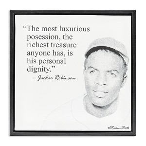 Stupell Industries Personal Dignity Jackie Robinson Quote Black and White, 25" x 25" - 1 of 4