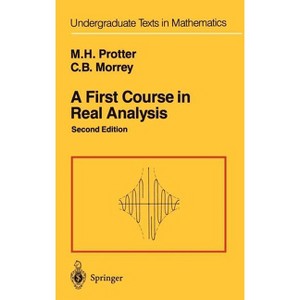 A First Course in Real Analysis - (Undergraduate Texts in Mathematics) 2nd Edition by  Murray H Protter & Charles B Jr Morrey (Hardcover) - 1 of 1