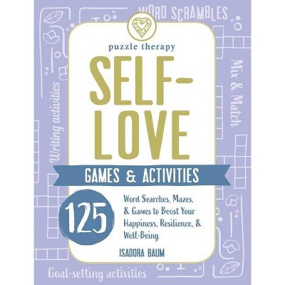 Self-Love Games & Activities - (Puzzle Therapy) by  Isadora Baum (Paperback)