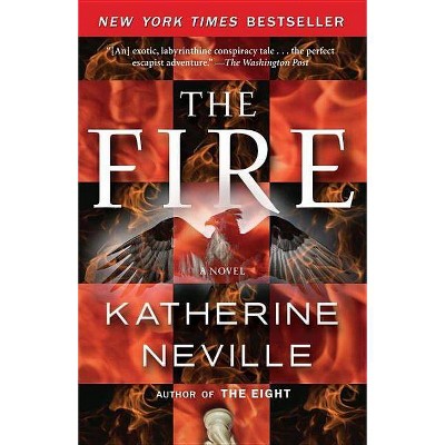 The Fire - by  Katherine Neville (Paperback)