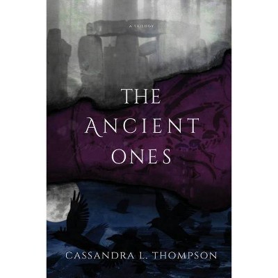 The Ancient Ones - by  Cassandra L Thompson (Paperback)