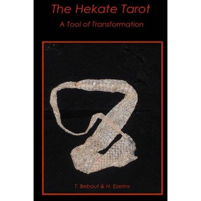 The Hekate Tarot - by  Tinnekke Bebout & Hope Ezerins (Paperback)